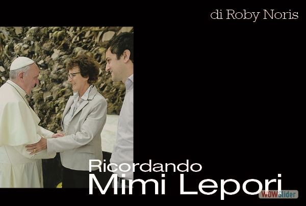 Ricordando Mimi Lepori - di Roby Noris